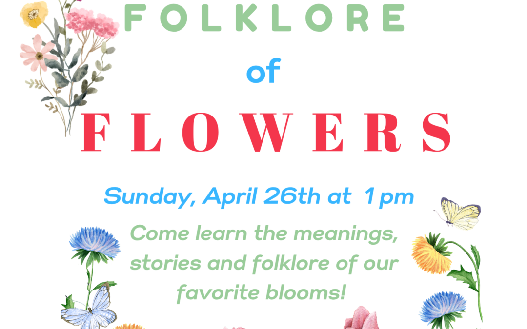 Gardening 101 Presents The Folklore of Flowers