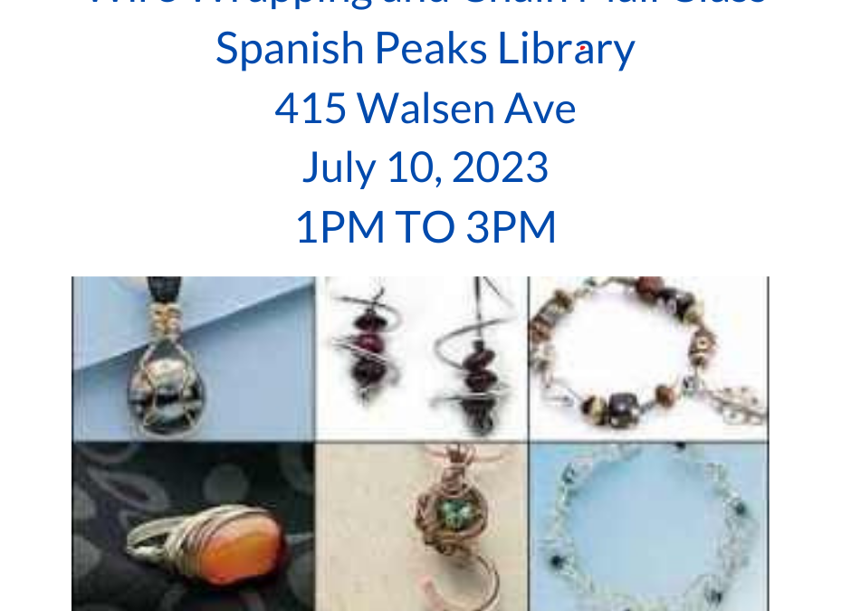 Wire Wrapping and Chain Mail Class-Adult Summer Reading