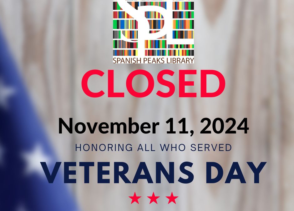 Closed so that we may Honor Our Veteran’s